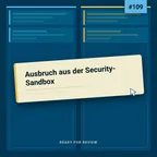 Cover: Rfr109 - Ausbruch aus der Security-Sandbox